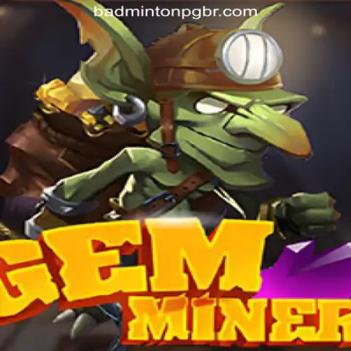 Exploring the Thrilling World of GemMiner: A Badminton-Themed Gaming Adventure